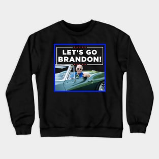 LET'S GO BRANDON Crewneck Sweatshirt